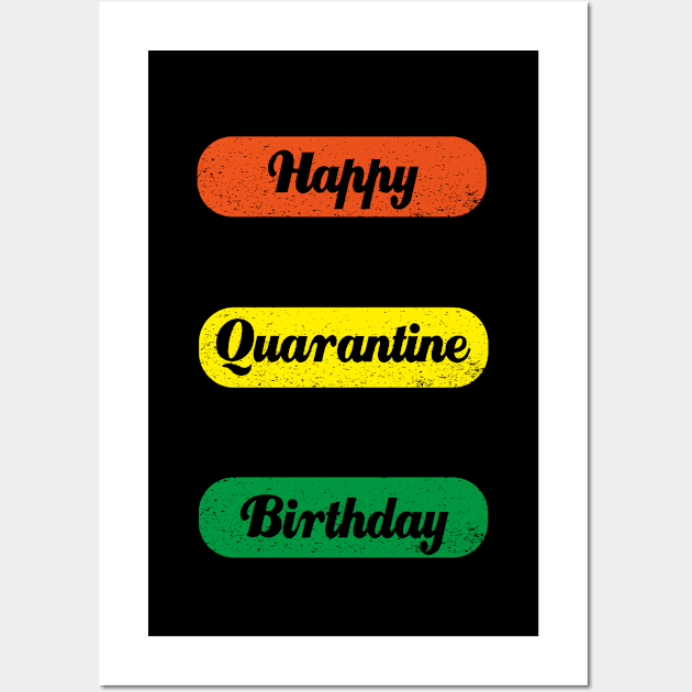 Happy Quarantine Birthday Newest Covid 19 Design Wall Art by Global Creation